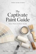 The Captivate Paint Guide: Value Paint & Sheen Guide